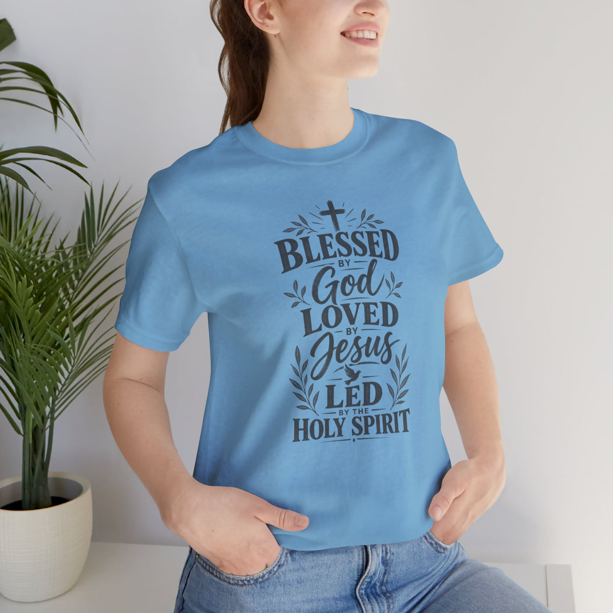 "Blessed by God, Loved by Jesus, Led by Holy Spirit" T shirt