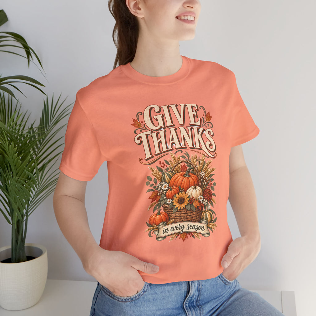 "Give Thanks in Every Season" Autumn Pumpkin T shirt