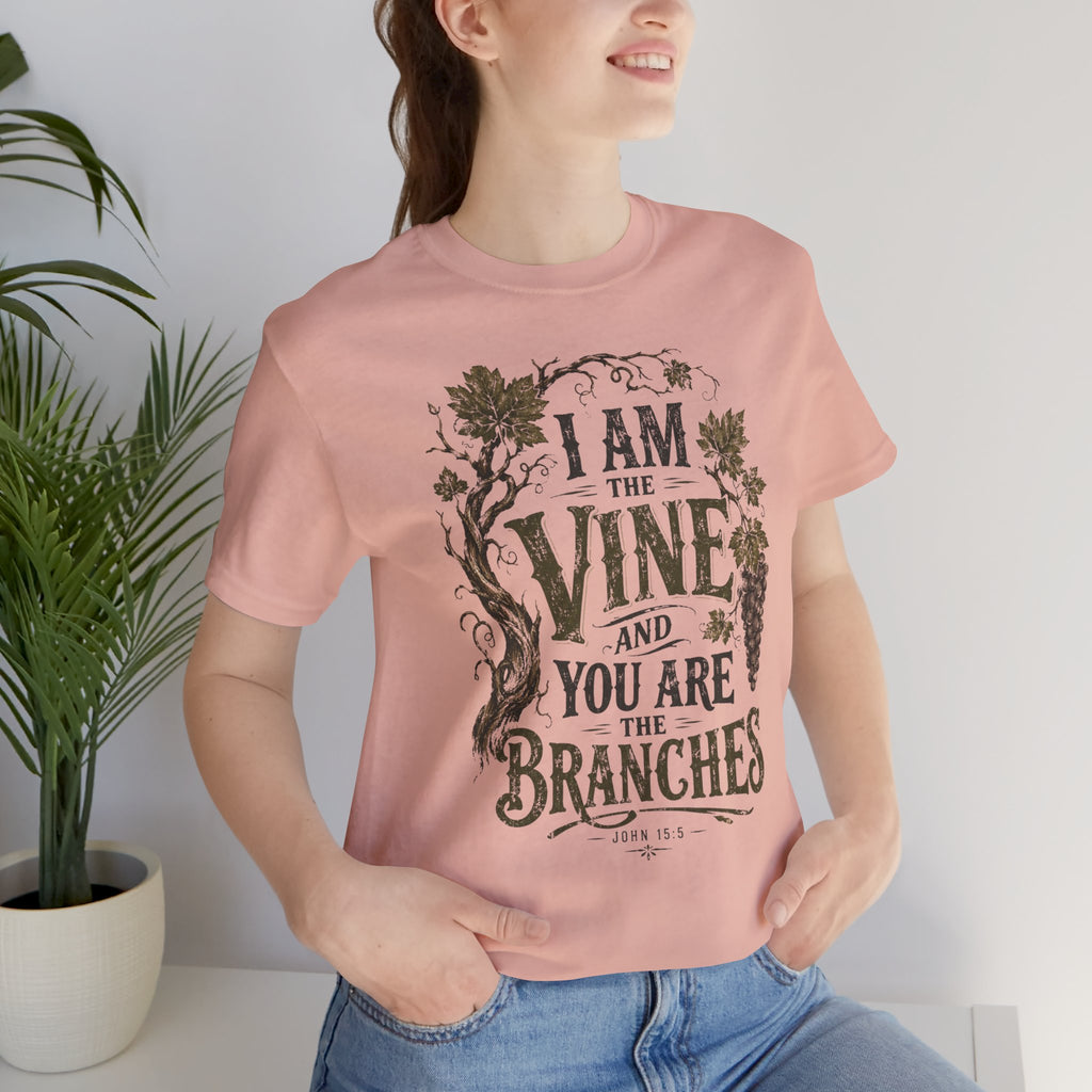 "I Am the Vine and You Are the Branches" Faith T-Shirt