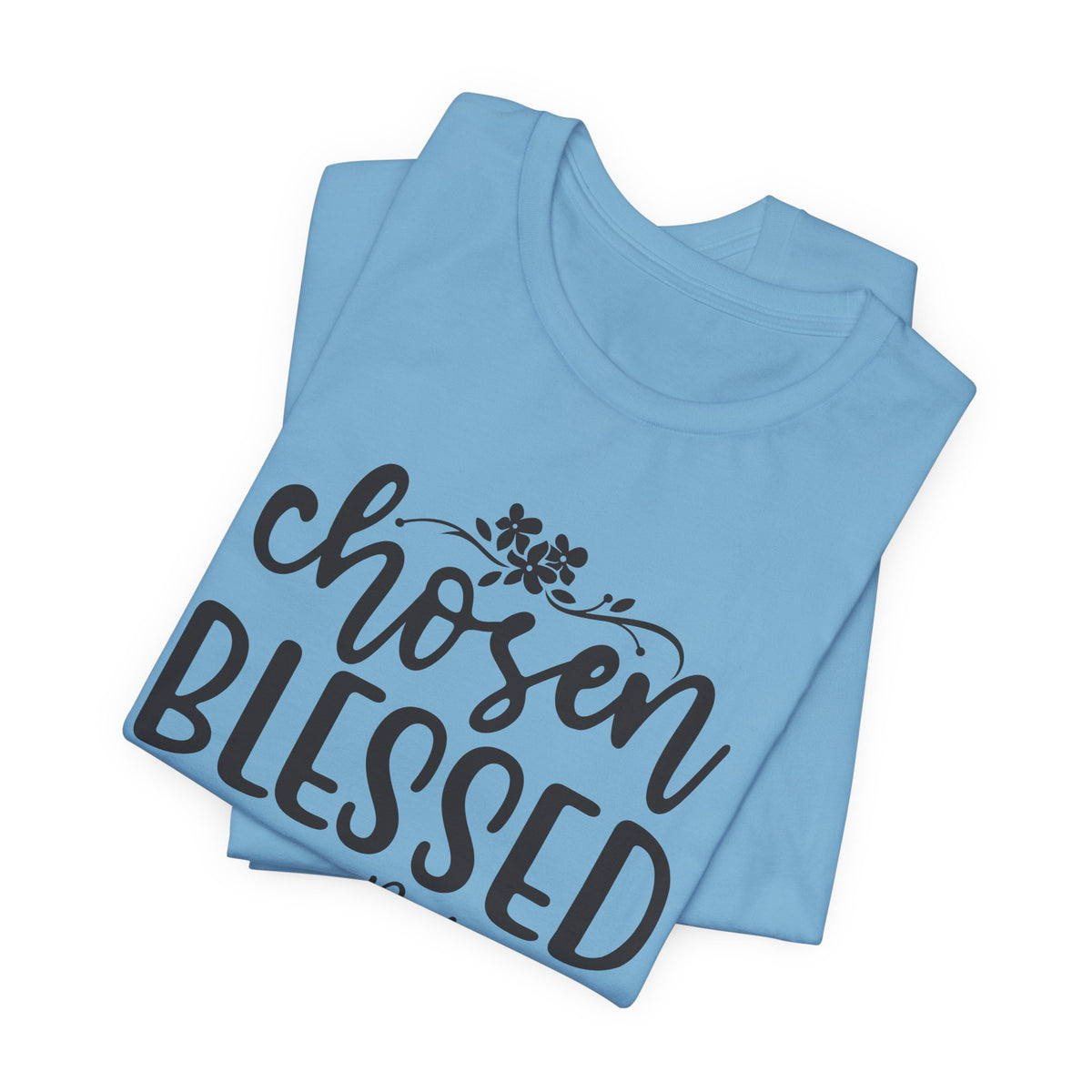 'Chosen Blessed, Forgiven Redeemed' Christian Faith T-Shirt