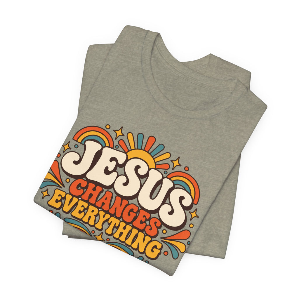 Jesus Changes Everything T-Shirt
