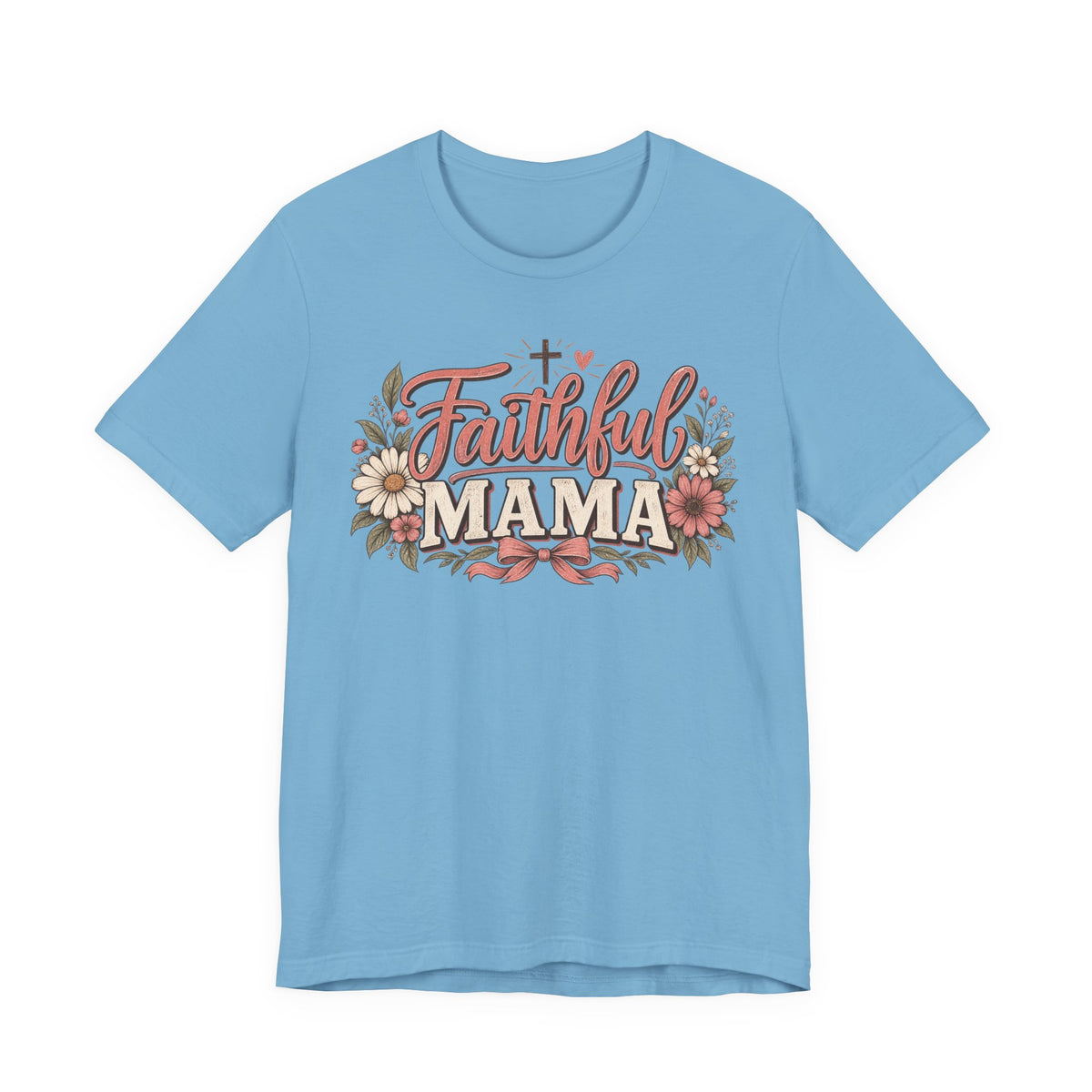 Faithful Mama T‑Shirt