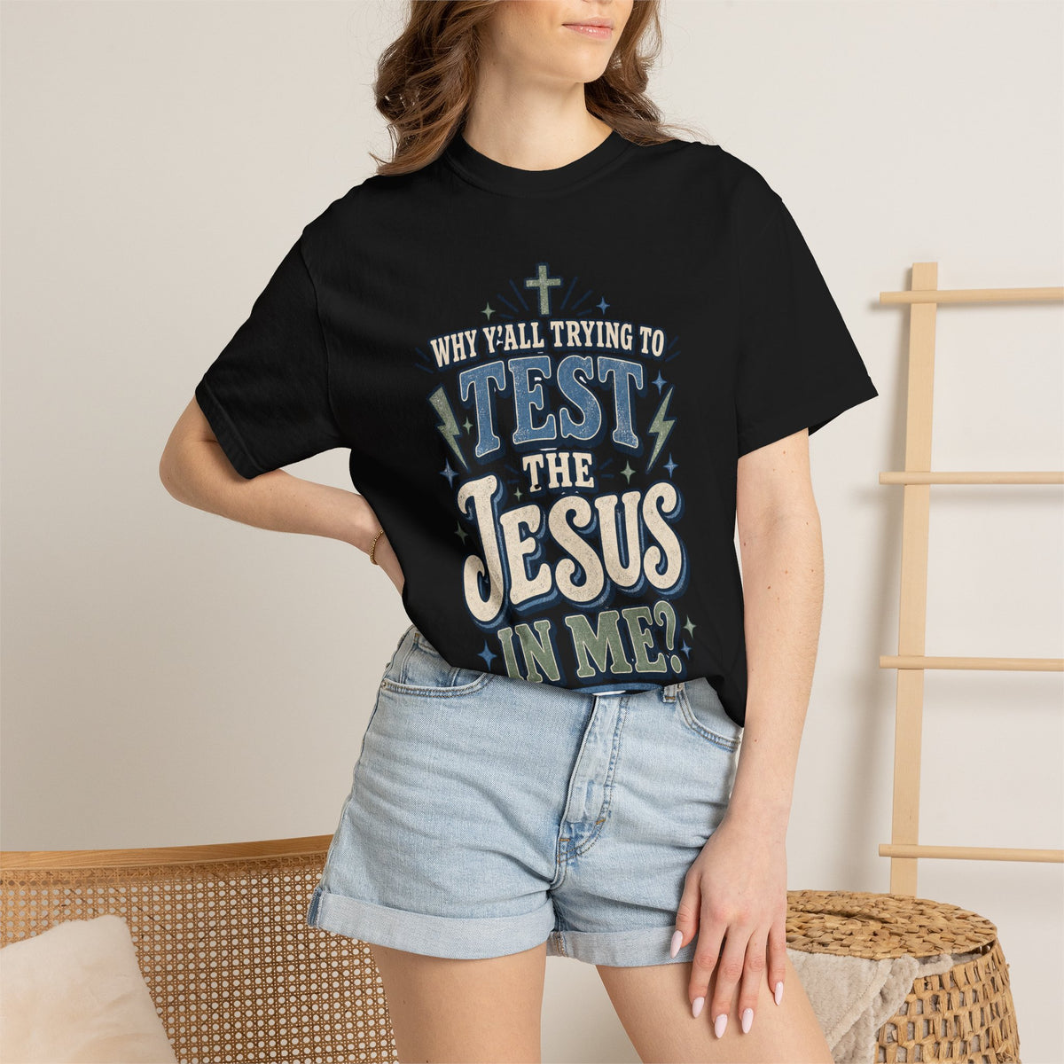 Why yall testing the Jesus in me T-shirt
