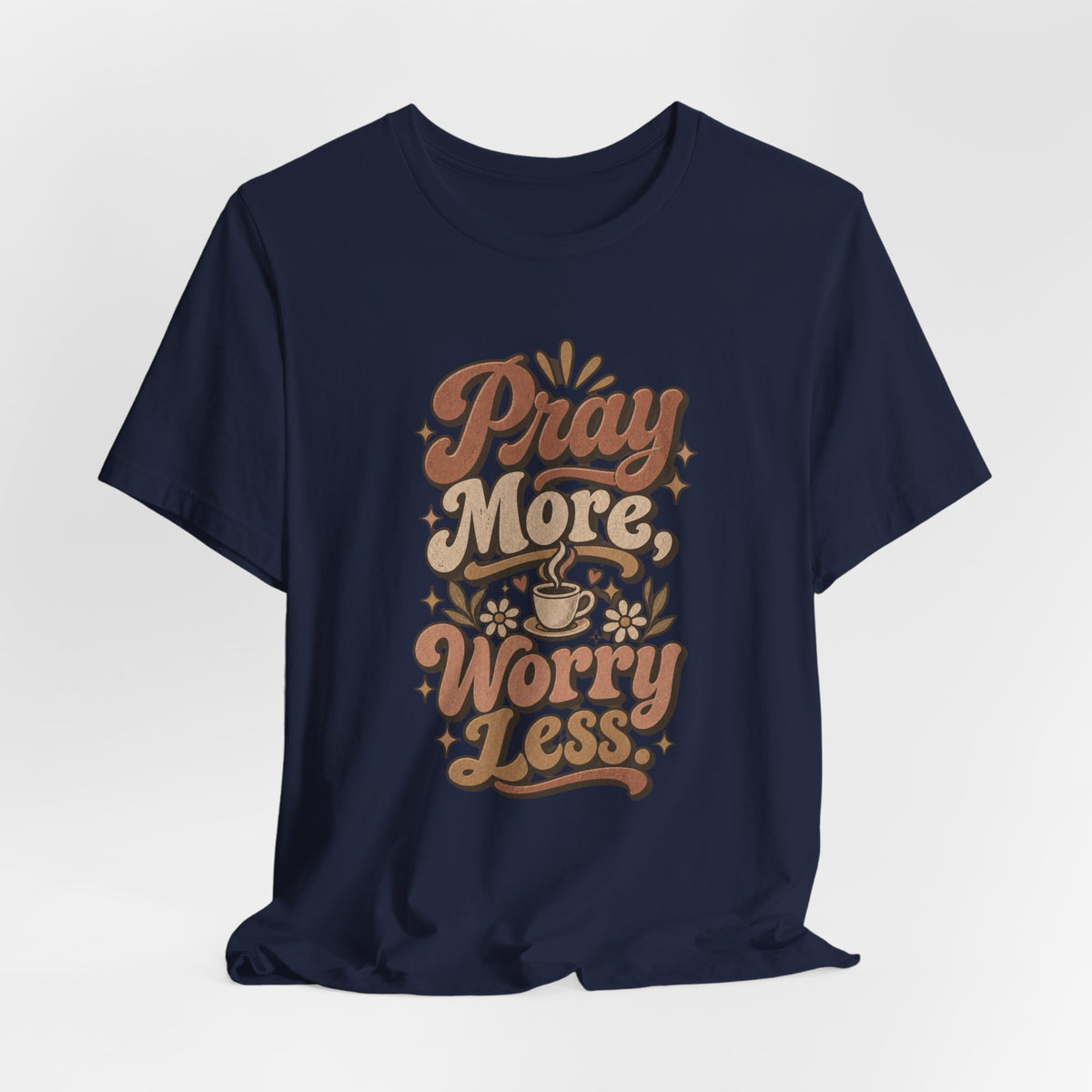 Pray More Worry Less Tee