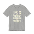 Jesus Is The Way Faith Tee — Christian Inspirational Short Sleeve Shirt
