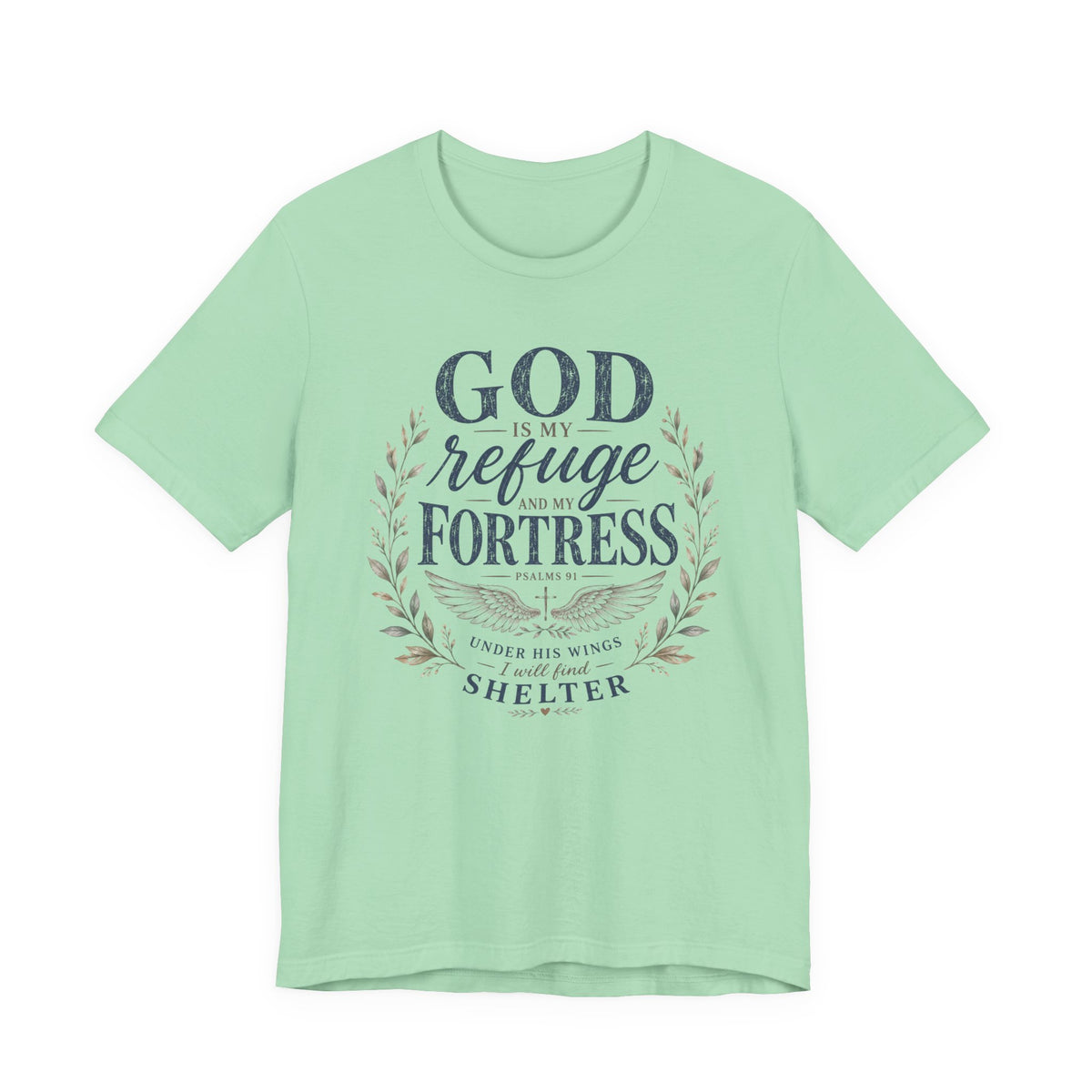 God Is My Refuge & Fortress T-Shirt