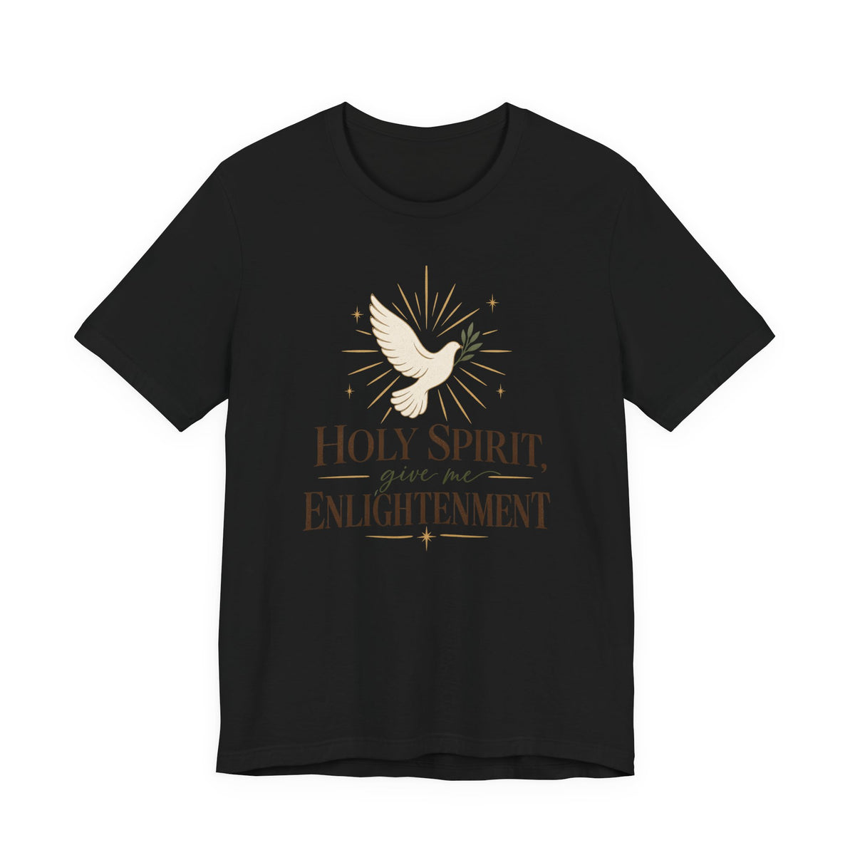 "Holy Spirit, give me Enlightenment" Christian Faith T-Shirt