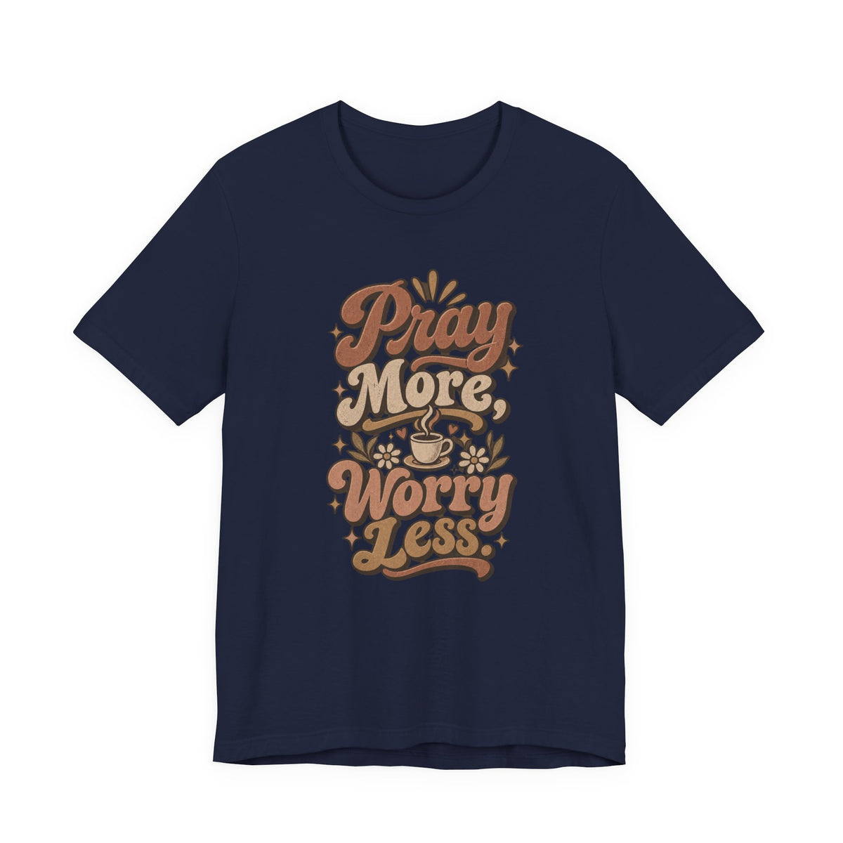 Pray More Worry Less Tee