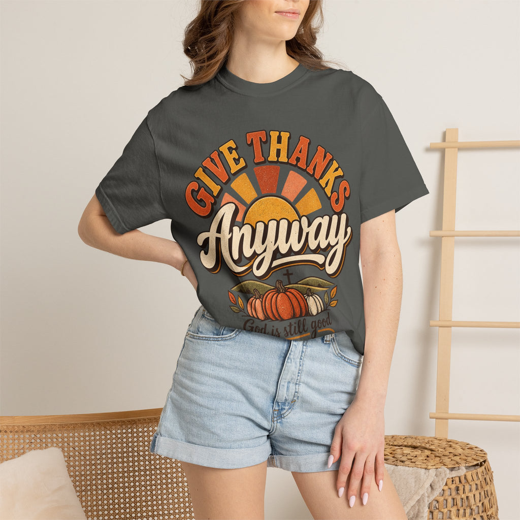 Give Thanks Anyway T-Shirt — Thanksgiving Christian Pumpkin Retro Tee