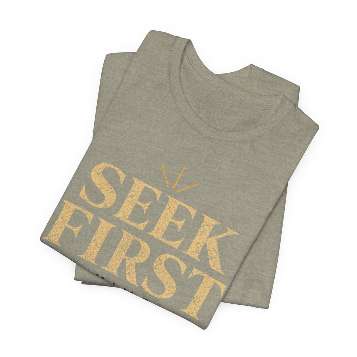Seek First the Kingdom T-Shirt