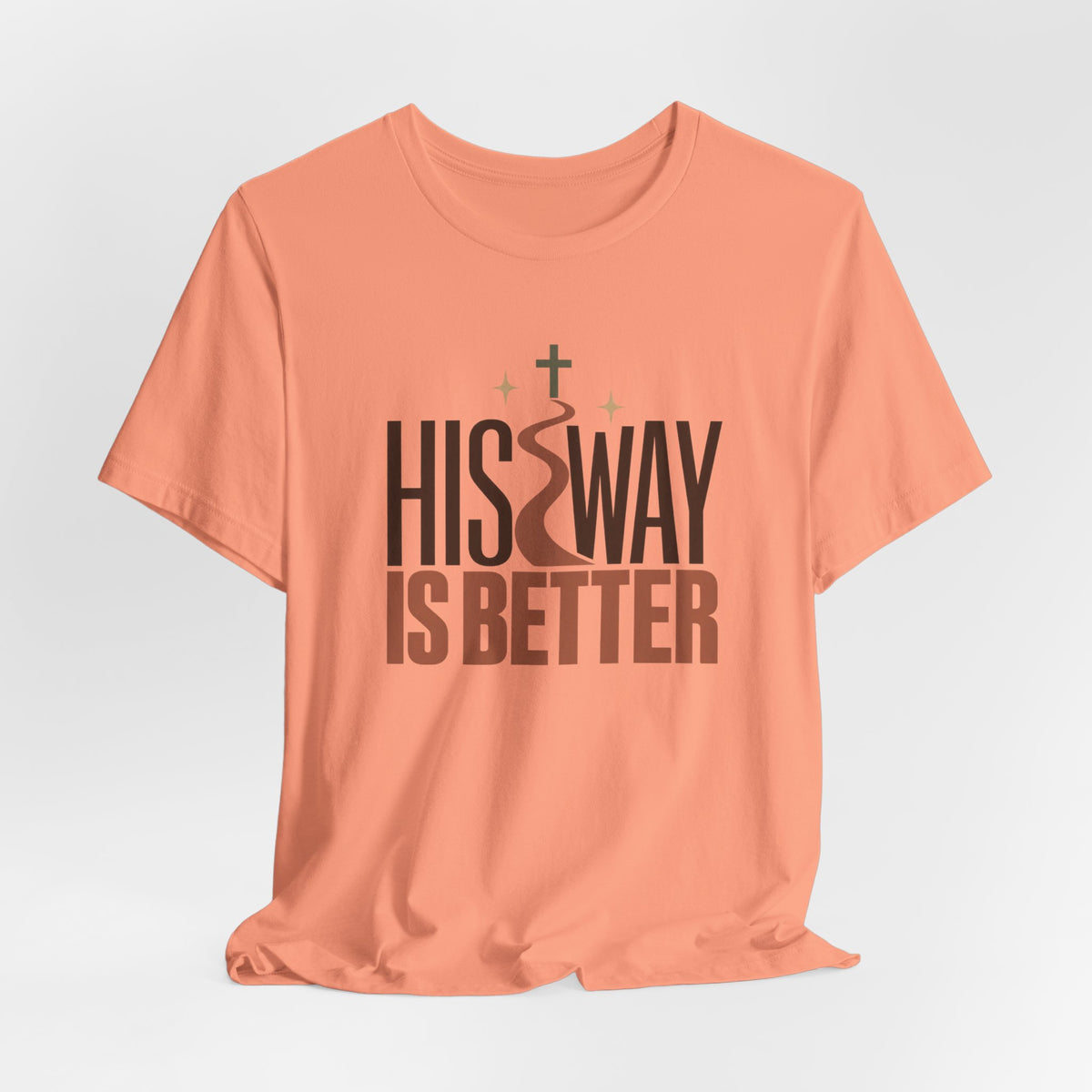 His Way Is Better T‑Shirt