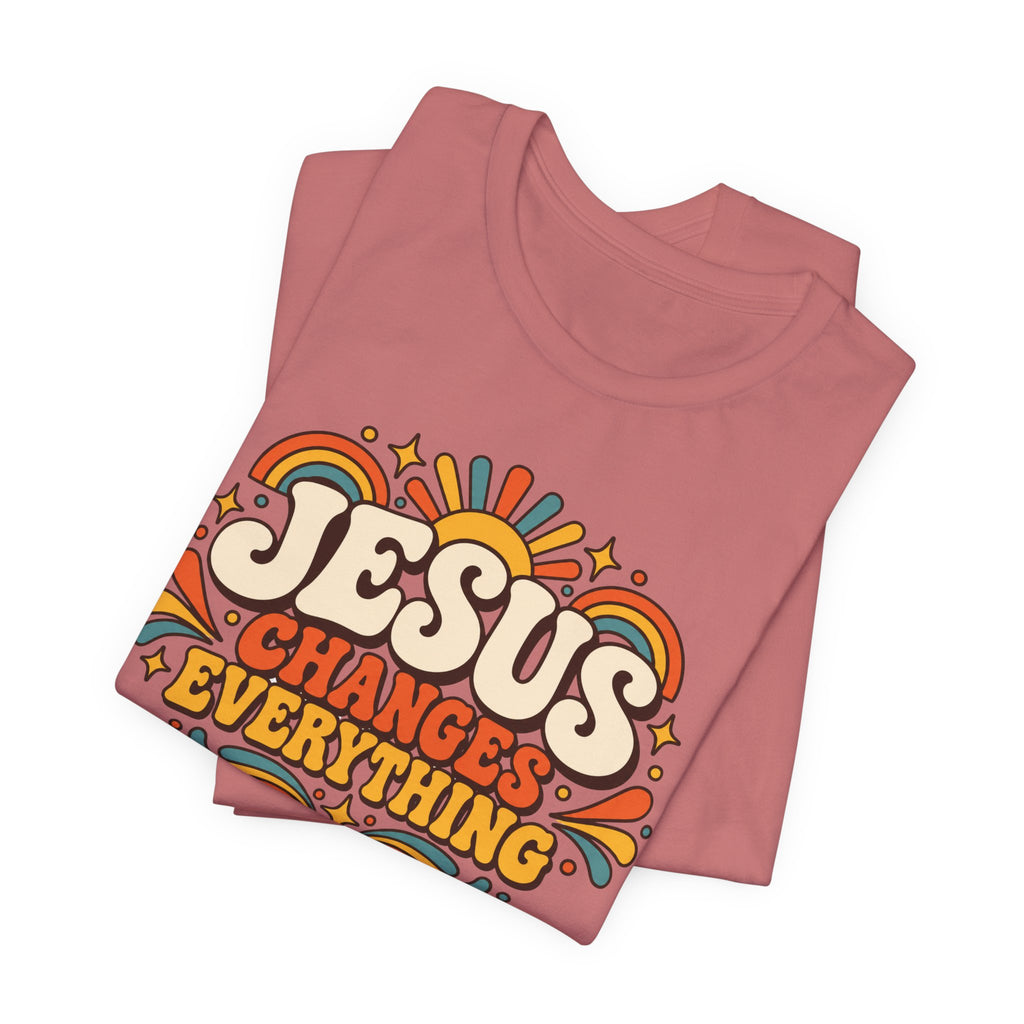 "Jesus Changes Everything" Retro Faith T shirt