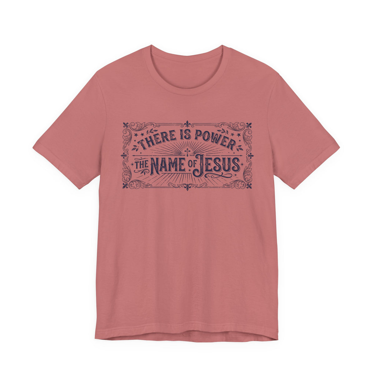 There Is Power In The Name Of Jesus T-Shirt