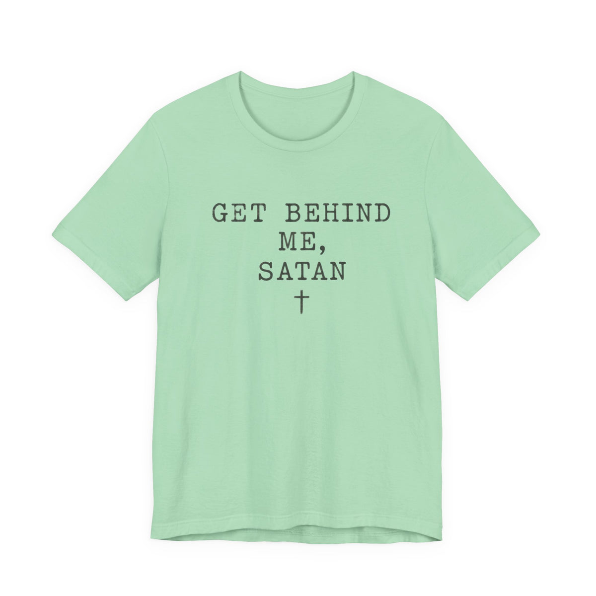 Get Behind Me Satan  T-Shirt