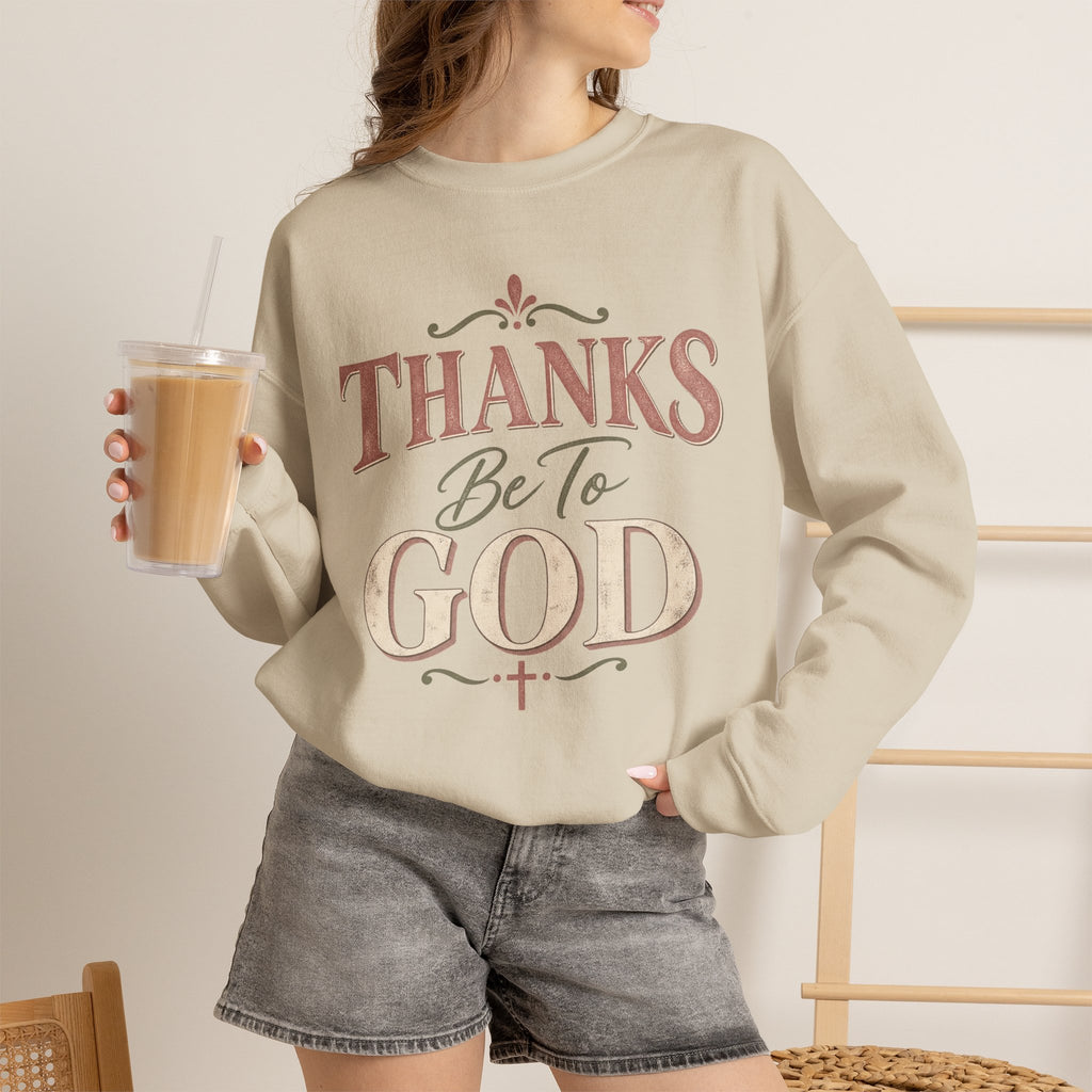 "Thanks Be To God" Sweatshirt