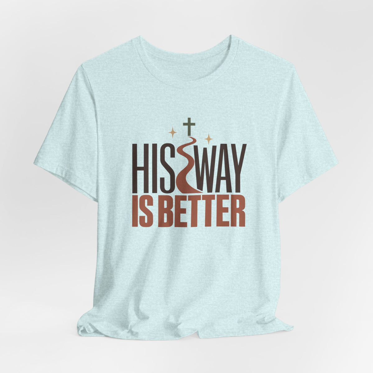 His Way Is Better T‑Shirt