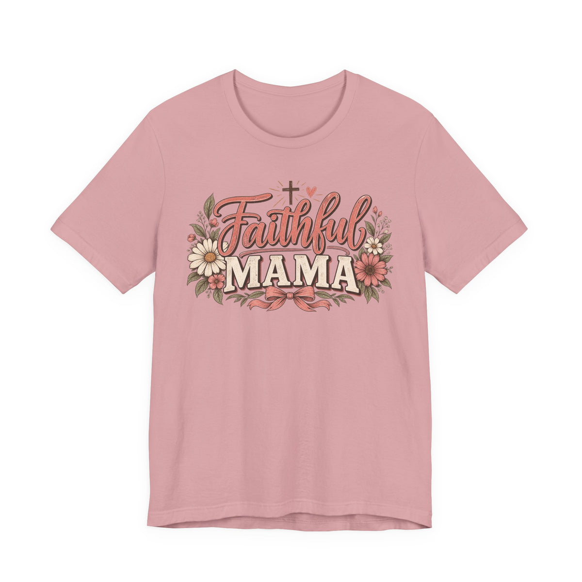 Faithful Mama T‑Shirt