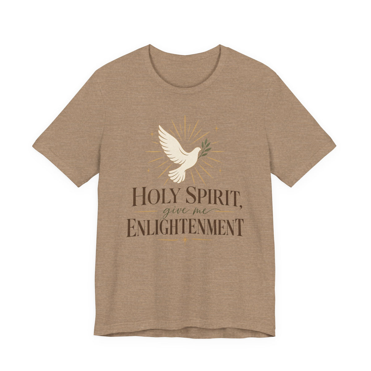 "Holy Spirit Give Me Enlightenment" T shirt