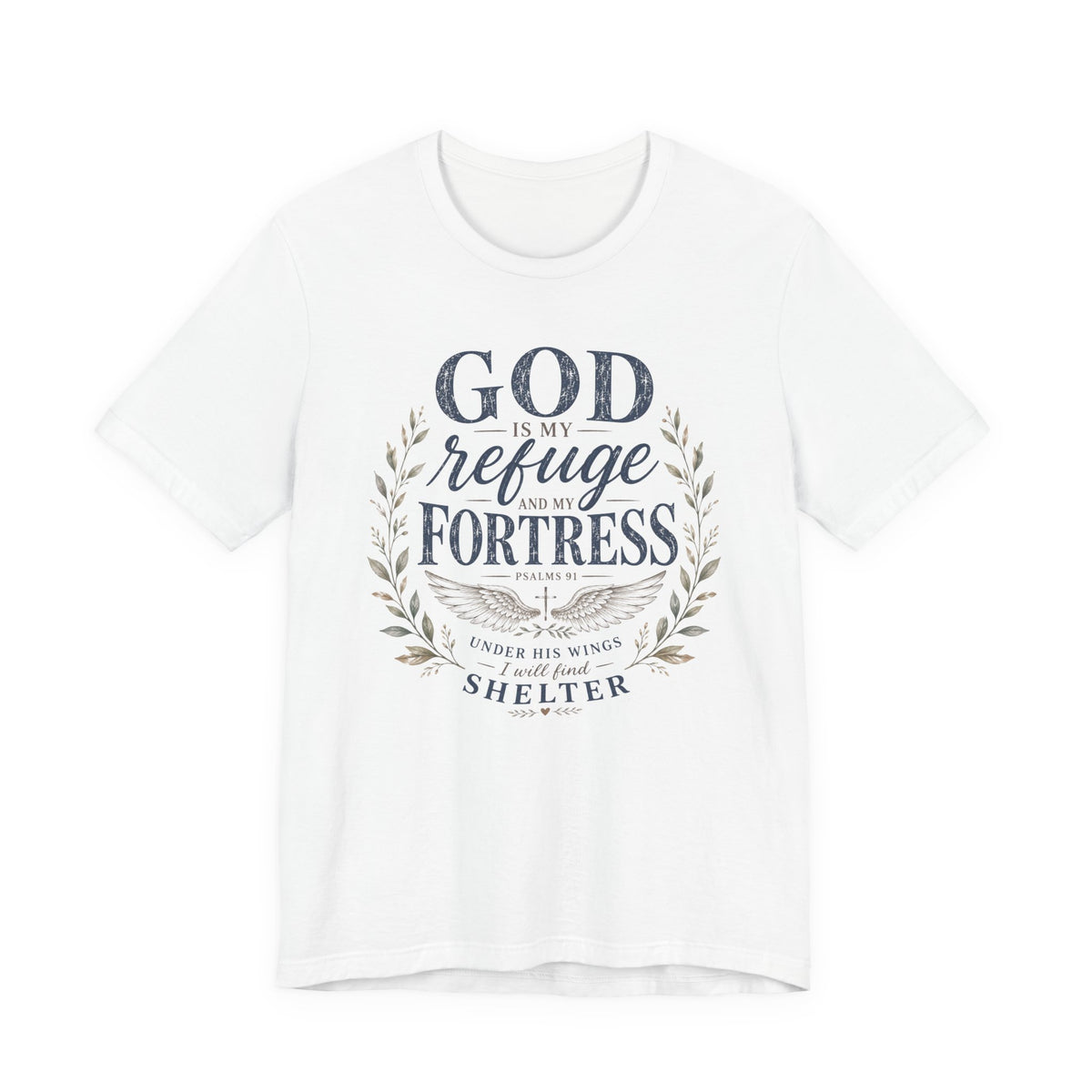 God Is My Refuge & Fortress T-Shirt