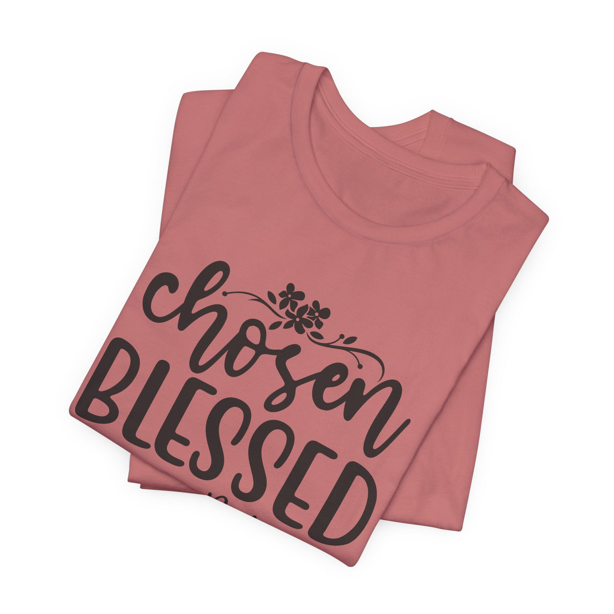 'Chosen Blessed, Forgiven Redeemed' Christian Faith T-Shirt