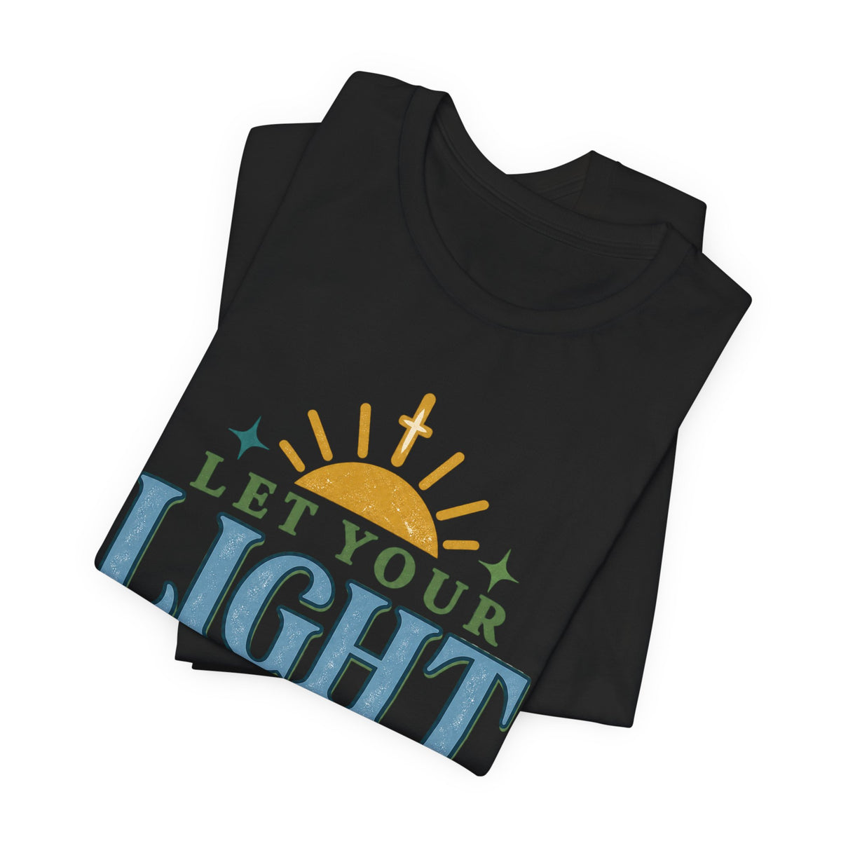Let Your Light Shine T-Shirt — Inspirational Christian Sunrise Tee
