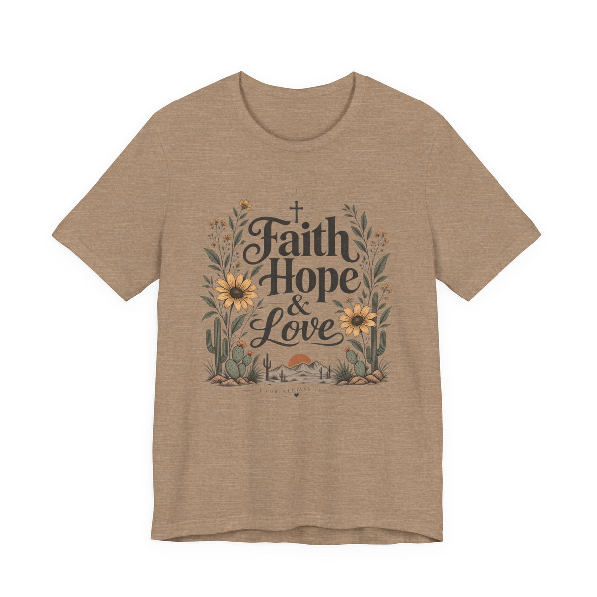 Faith Hope & Love Christian T-Shirt