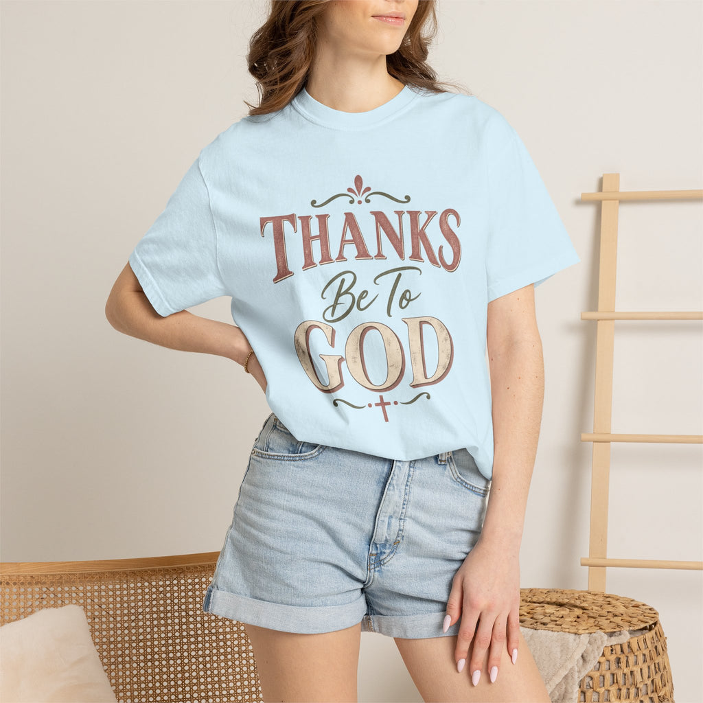 Thanks Be To God T-Shirt – Christian Faith Graphic Tee