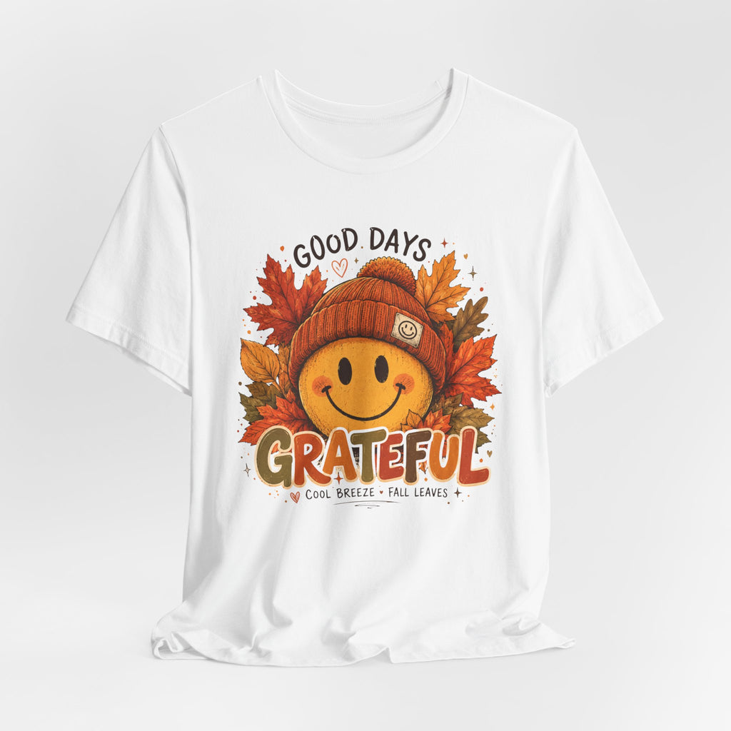 Grateful Fall Smile T-Shirt — "Good Days" Autumn Leaves Tee