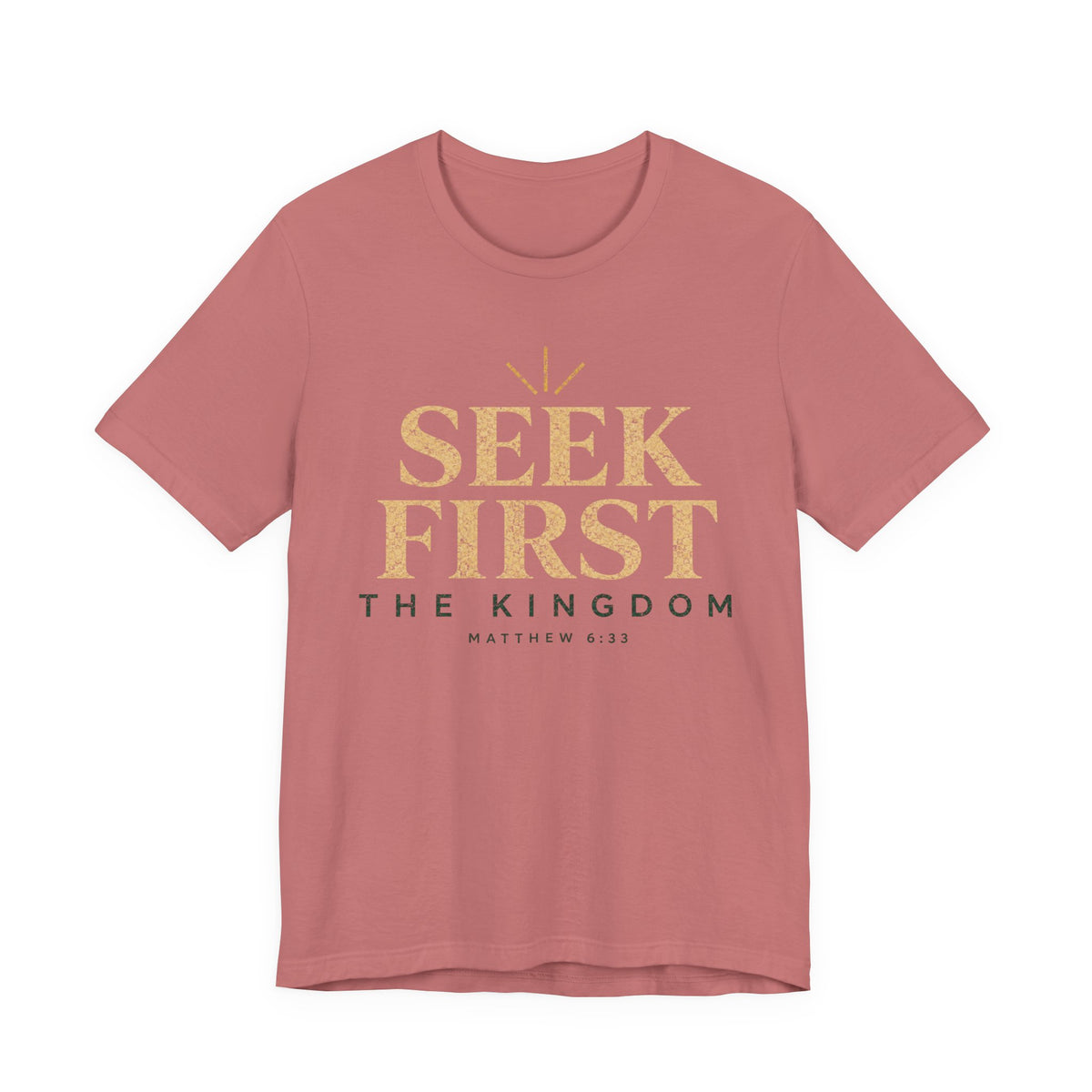 Seek First the Kingdom T-Shirt