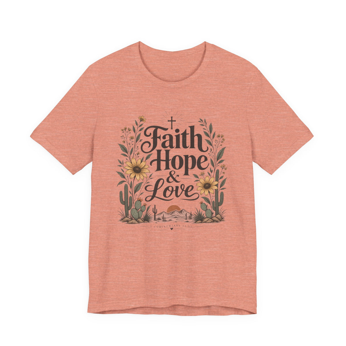 Faith Hope & Love Christian T-Shirt