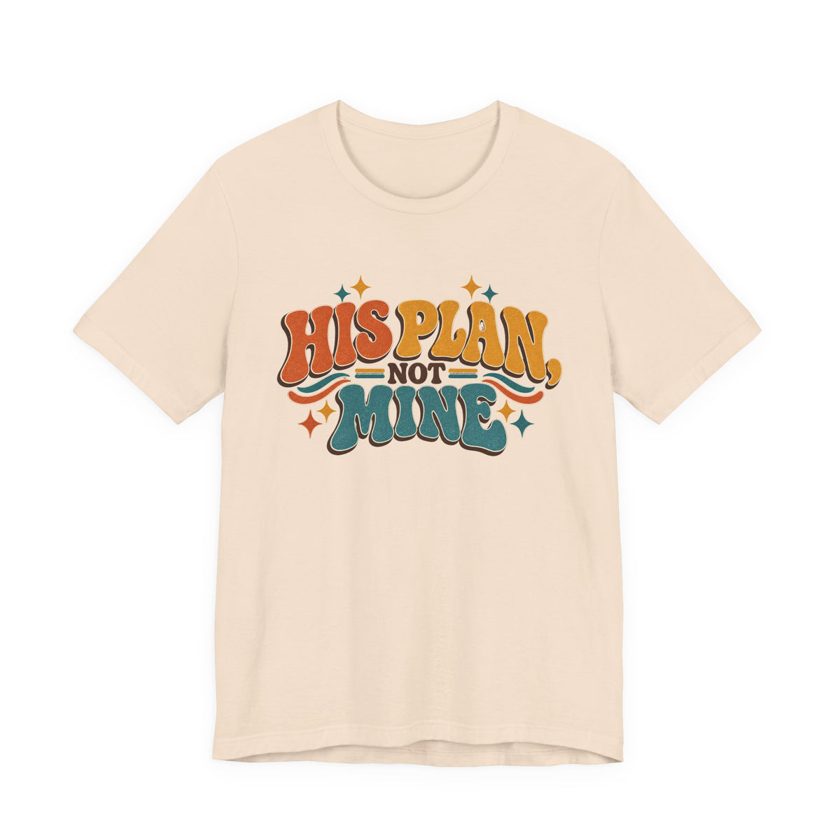 His Plan Not Mine T-Shirt — Retro Christian Faith Tee