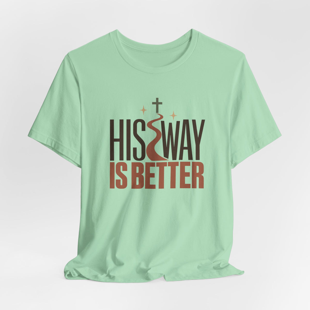 His Way Is Better T‑Shirt