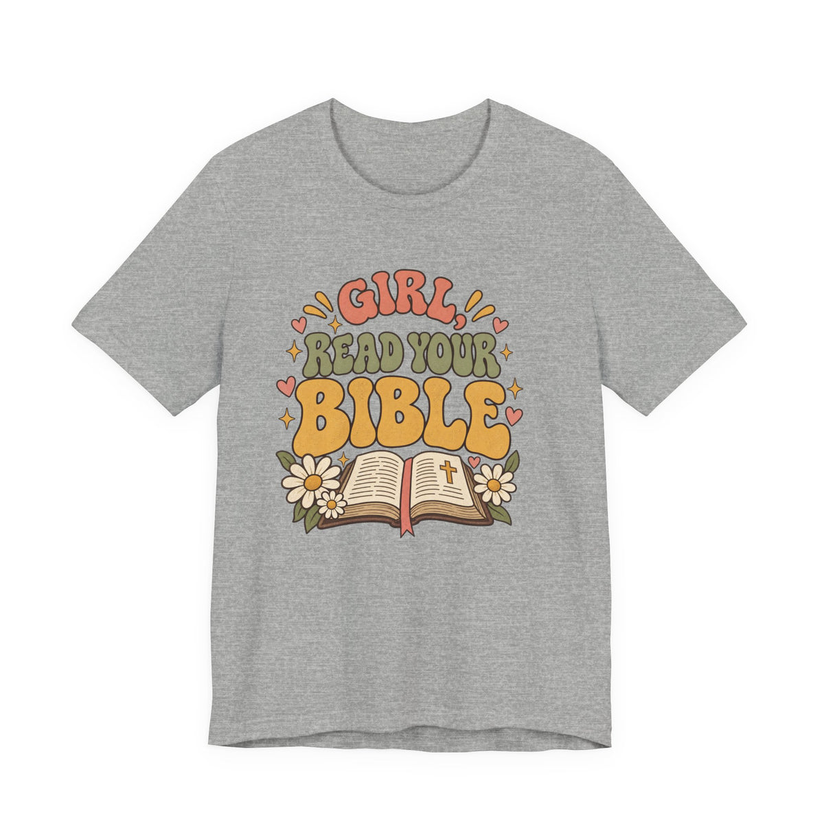 Girl Read Your Bible — Retro Floral Christian Graphic T-Shirt for Women