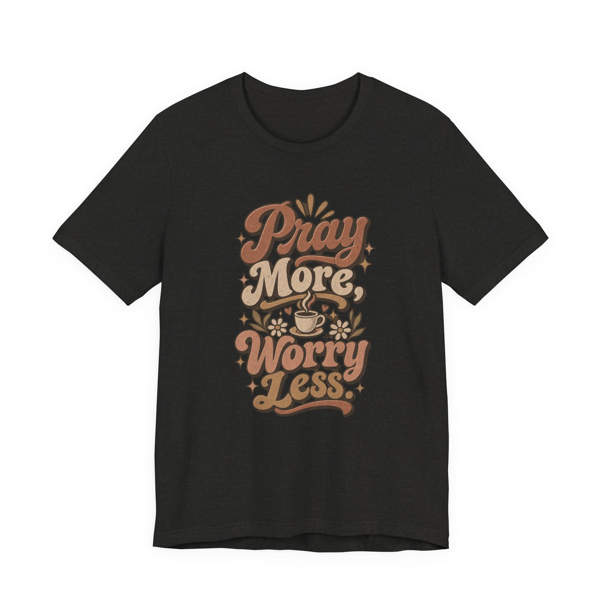 Pray More Worry Less Tee