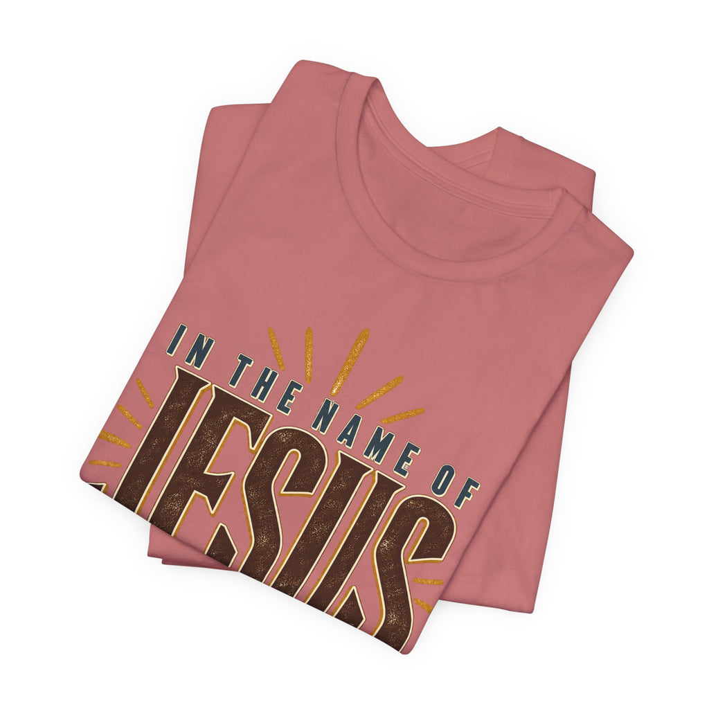 In The Name Of Jesus T-Shirt — Christian Faith Graphic Tee