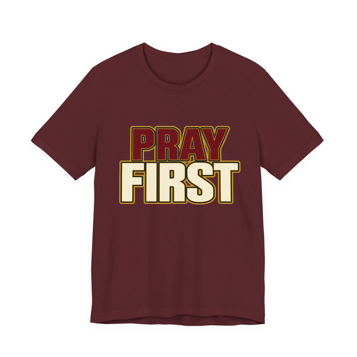 Pray First T-Shirt