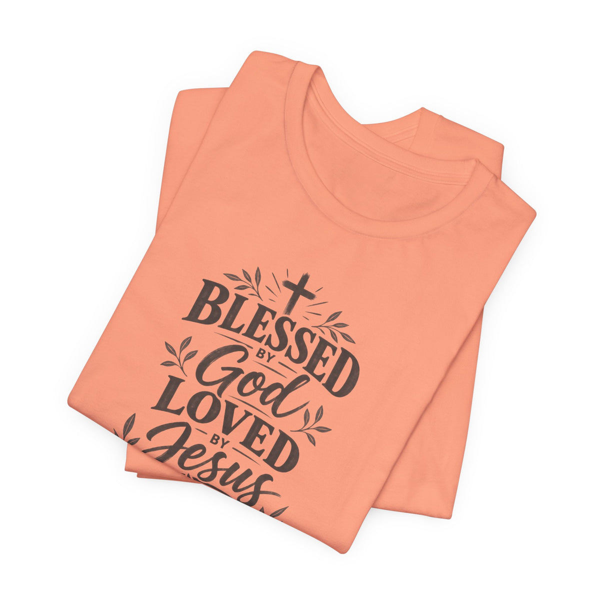 "Blessed by God, Loved by Jesus, Led by Holy Spirit" T shirt