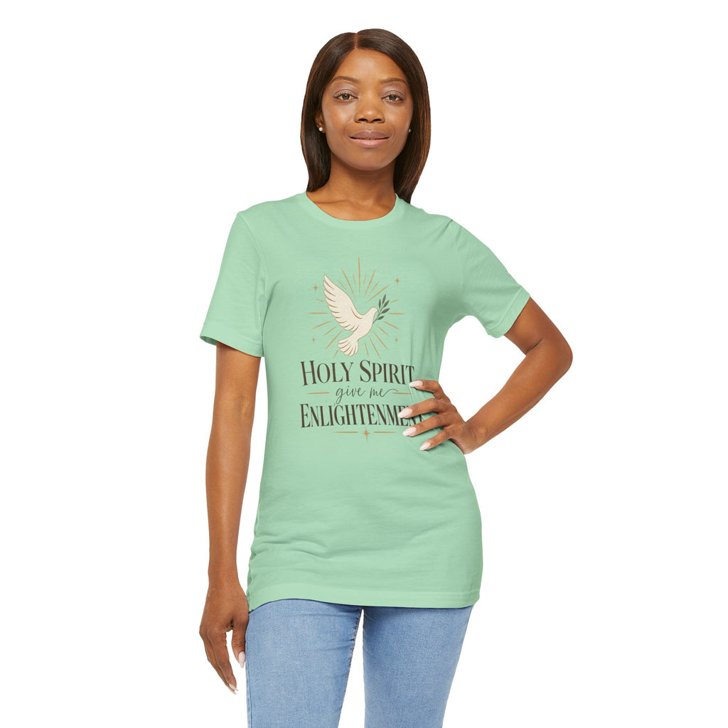 "Holy Spirit, give me Enlightenment" Christian Faith T-Shirt