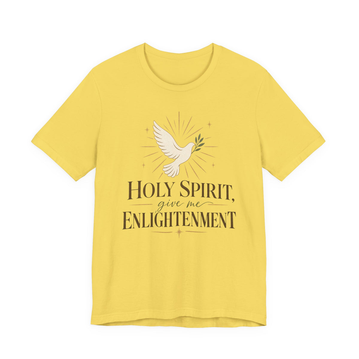 "Holy Spirit Give Me Enlightenment" T shirt