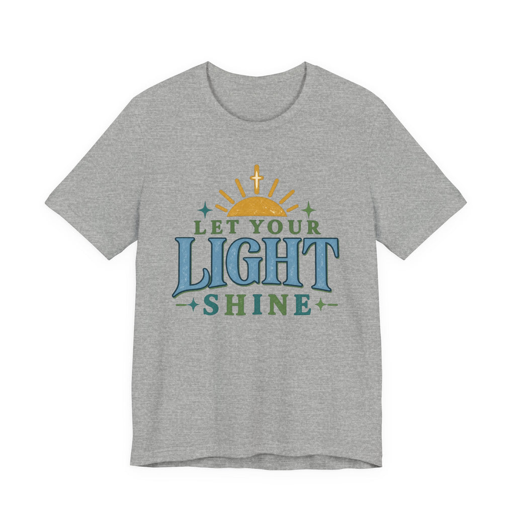 Let Your Light Shine T-Shirt — Inspirational Christian Sunrise Tee