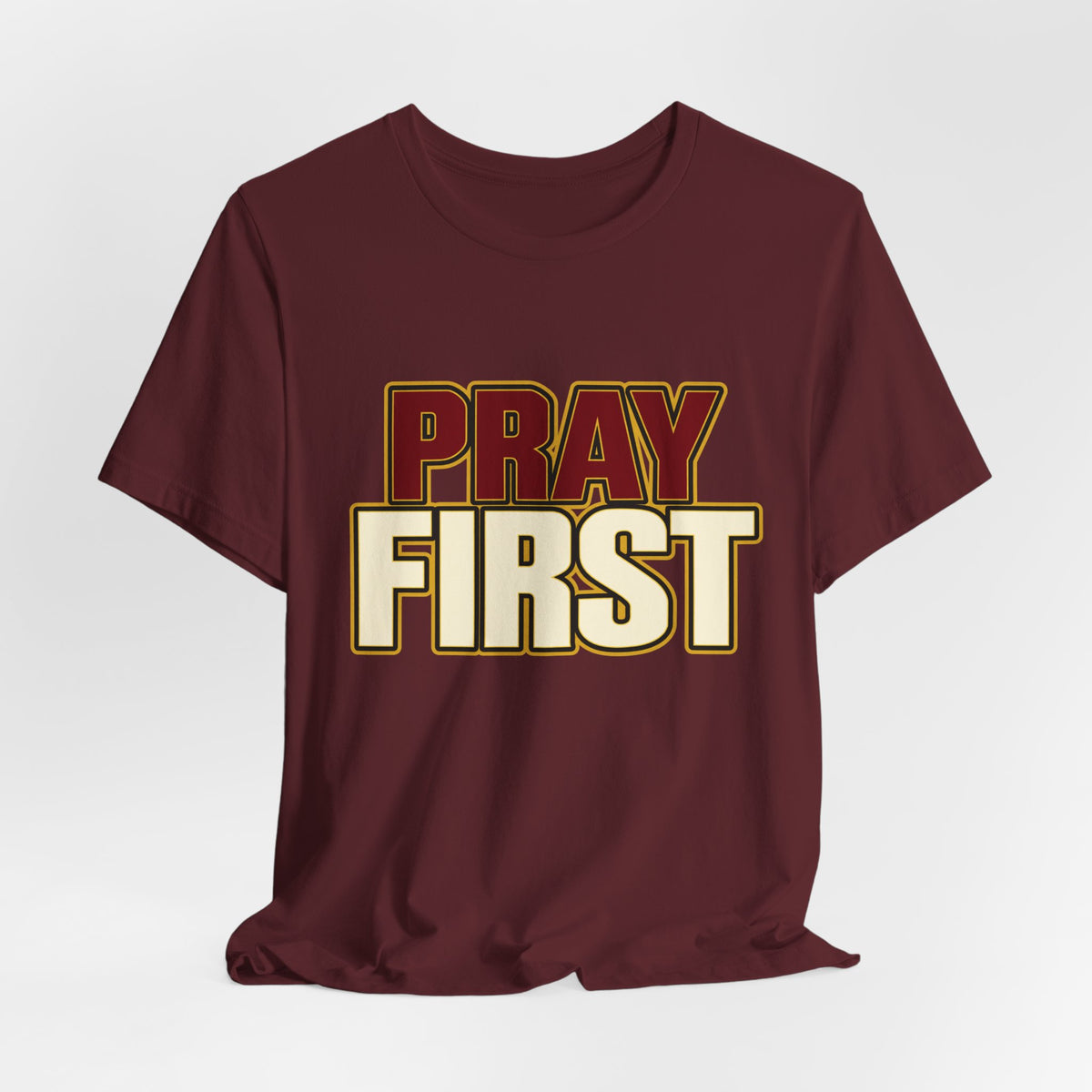 Pray First T-Shirt