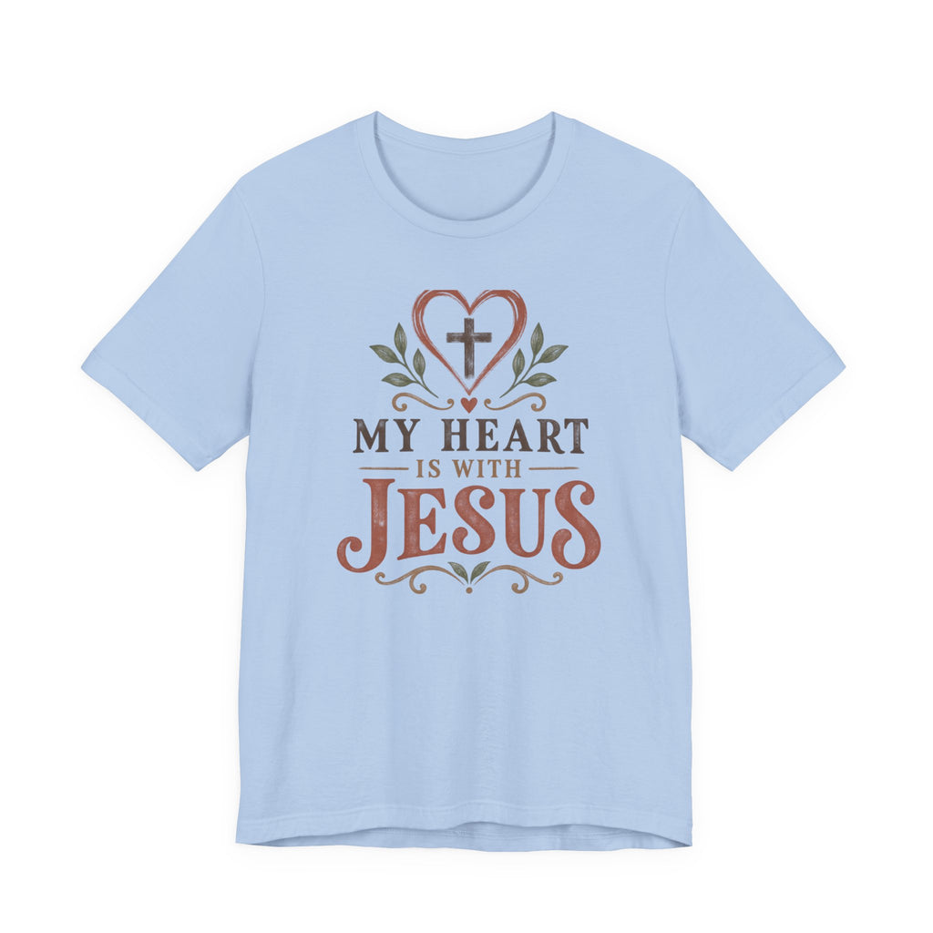 My Heart Is With Jesus T-Shirt