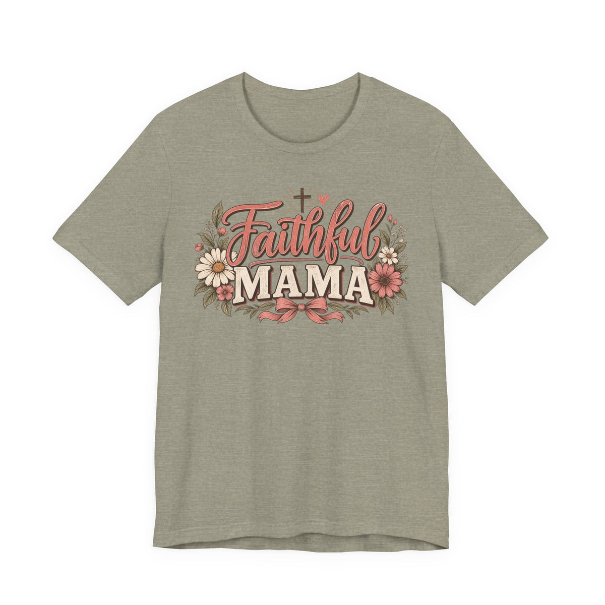 Faithful Mama T‑Shirt