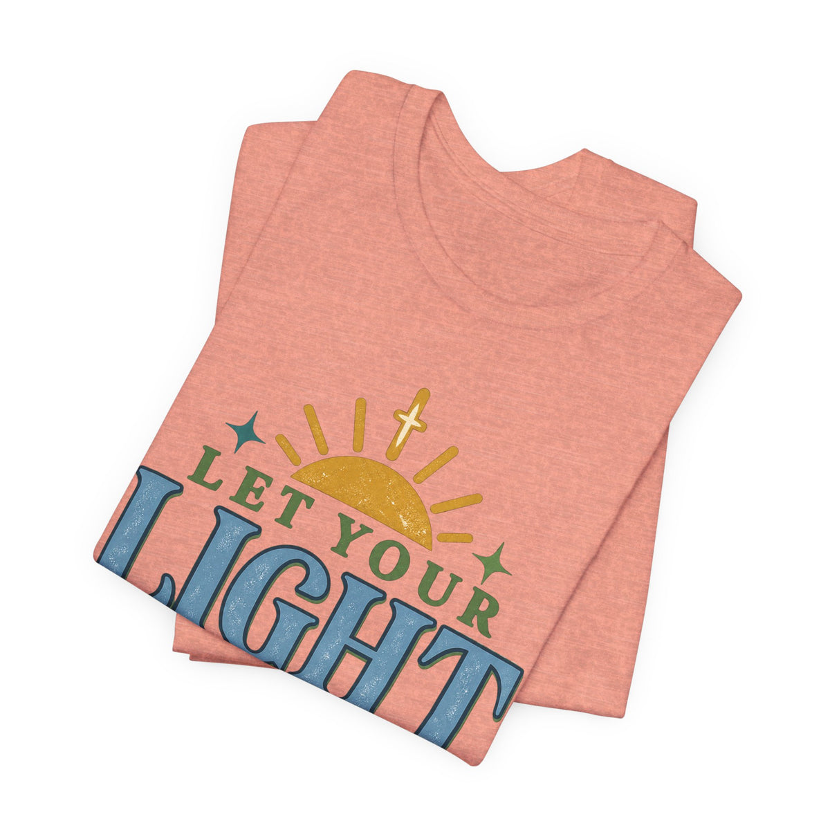 Let Your Light Shine T-Shirt — Inspirational Christian Sunrise Tee