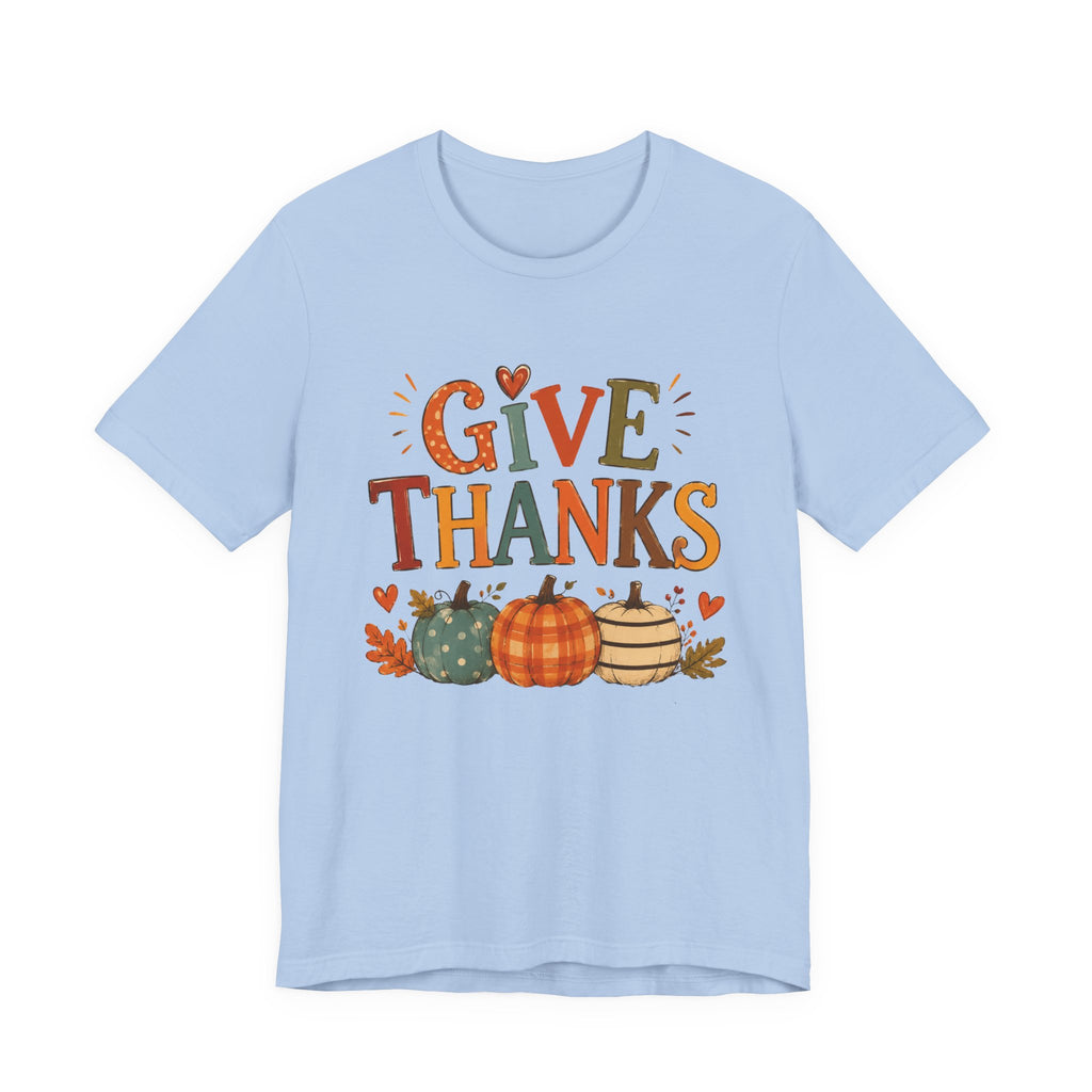 Give Thanks T-Shirt — Thanksgiving Pumpkin Fall Graphic Tee