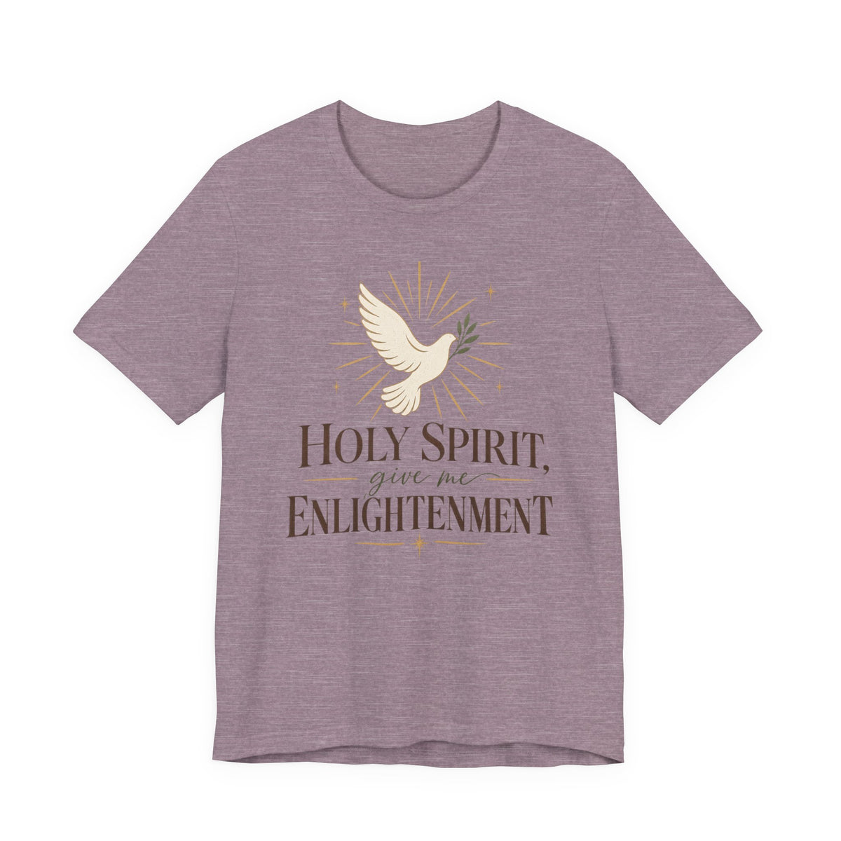 "Holy Spirit Give Me Enlightenment" T shirt