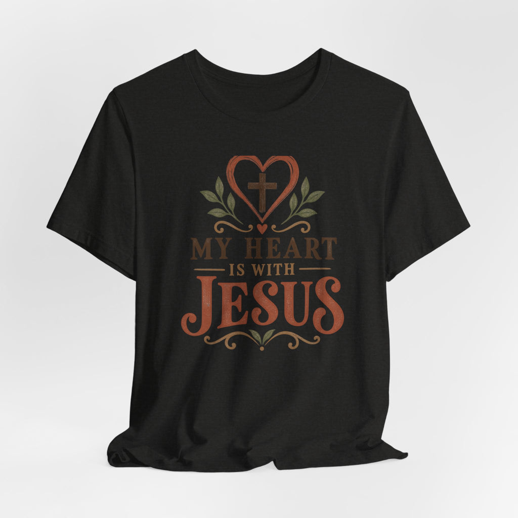 My Heart Is With Jesus T-Shirt