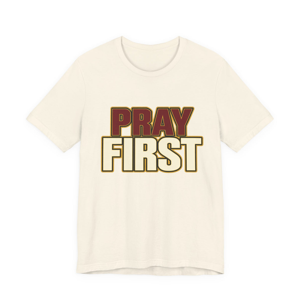 Pray First T-Shirt