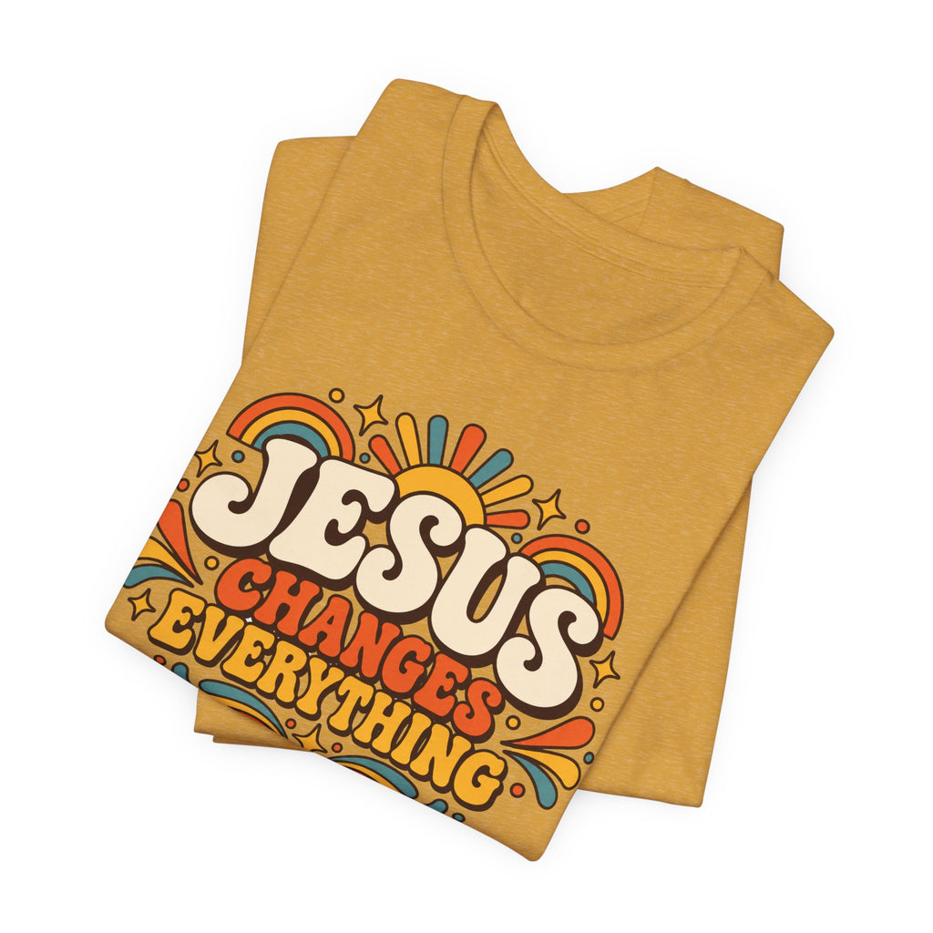 Jesus Changes Everything T-Shirt