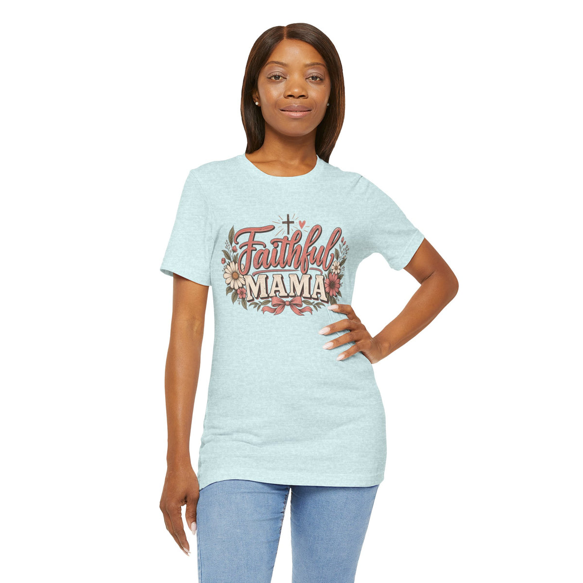 Faithful Mama T-Shirt — Floral Christian Mother Tee (Faithful Mama)